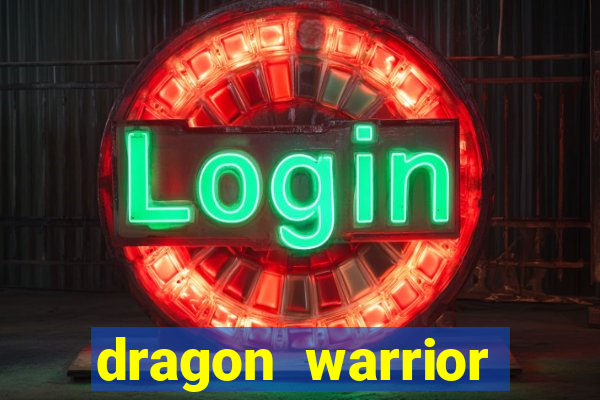 dragon warrior legend champion dinheiro infinito 2024